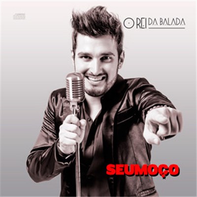 Seu Moço - O Rei Da Balada download mp3 flac