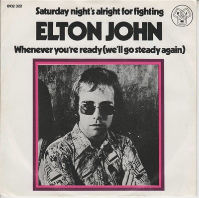 Elton John - Saturday Night's Alright For Fighting / Whenever You're Ready (We'll Go Steady Again) download mp3 flac
