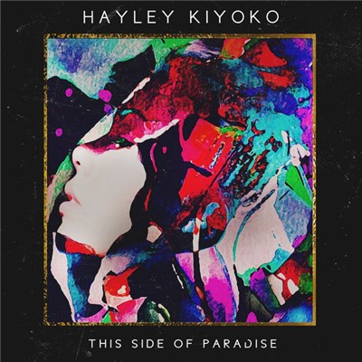 Hayley Kiyoko - This Side Of Paradise download mp3 flac