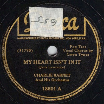 Charlie Barnet And His Orchestra - My Heart Isn't In It / Saltin' Away My Sweet Dreams (Until My Sugar Comes Home To Me) download mp3 flac