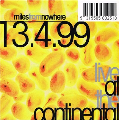 Miles From Nowhere - 13.4.99 Live At The Continental download mp3 flac
