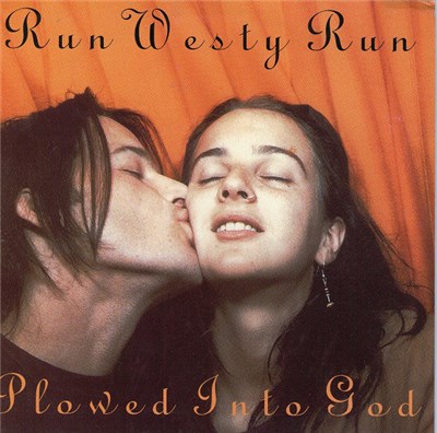 Run Westy Run - Plowed Into God download mp3 flac