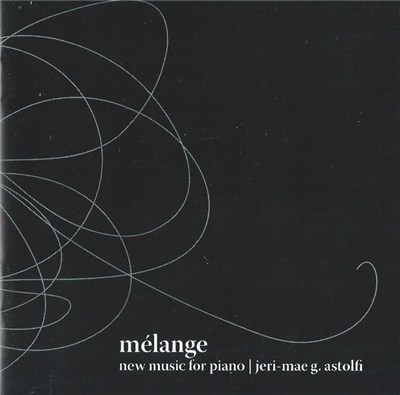 Jeri-Mae G. Astolfi - Mélange - New Music For Piano download mp3 flac