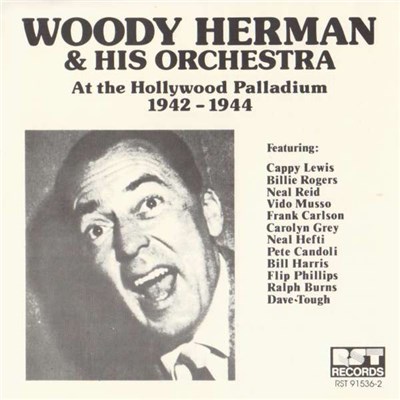 Woody Herman & His Orchestra - At The Hollywood Palladium 1942 - 1943 download mp3 flac