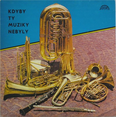 Dechová Hudba Supraphon - Kdyby Ty Muziky Nebyly - 50 Let České Lidovky (II) download mp3 flac