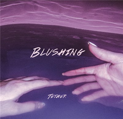 Blushing - Tether download mp3 flac