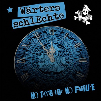 Wärters Schlechte - No time for no future download mp3 flac