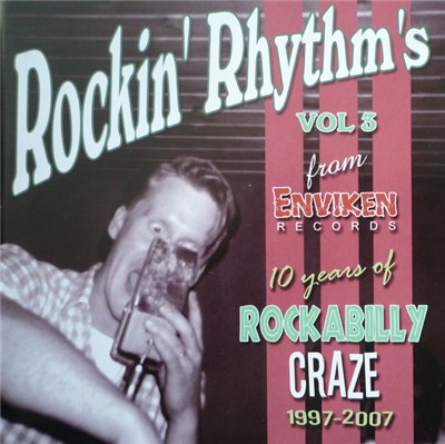 Various - Rockin' Rhythm's Vol 3 From Enviken Records - 10 Years Of Rockabilly Craze 1997-2007 download mp3 flac
