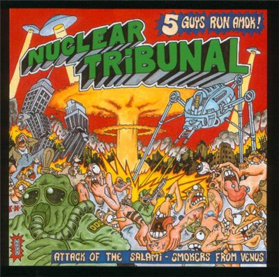 Nuclear Tribunal - Attack Of The Salami-Smokers From Venus download mp3 flac