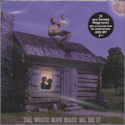 Swamp Dogg - The White Man Made Me Do It download mp3 flac