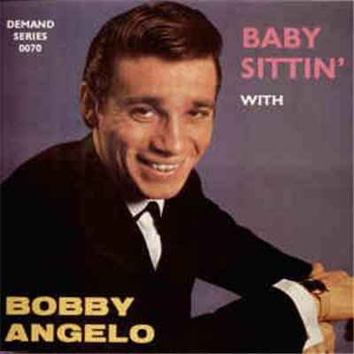 Bobby Angelo - Baby Sittin' With Bobby Angelo download mp3 flac