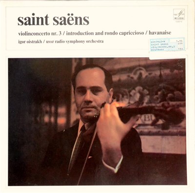 Saint-Saëns, Igor Oistrach, USSR Radio Symphone Orchestra, Gennadi Rozhdestvensky - Violinconcerto No. 3 / Havanaise / Introduktion And Rondo Capriccioso download mp3 flac