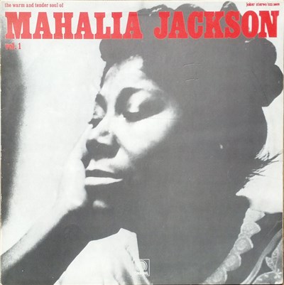 Mahalia Jackson - The Warm And Tender Soul Of Mahalia Jackson - Vol. 1 download mp3 flac