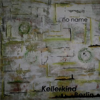 Kellerkind Berlin - ... No Name download mp3 flac