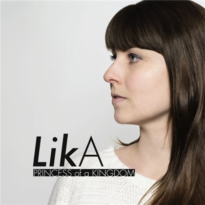LikA - Princess Of A Kingdom download mp3 flac
