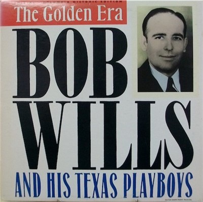 Bob Wills And His Texas Playboys - The Golden Era download mp3 flac