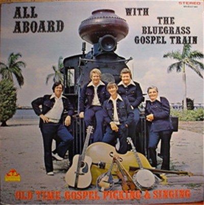 The Bluegrass Gospel Train - All Aboard With The Bluegrass Gospel Train download mp3 flac