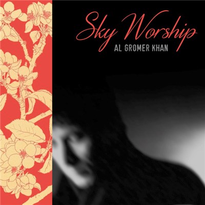 Al Gromer Khan - Sky Worship download mp3 flac