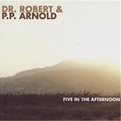 Dr. Robert & P.P. Arnold - Five In The Afternoon download mp3 flac