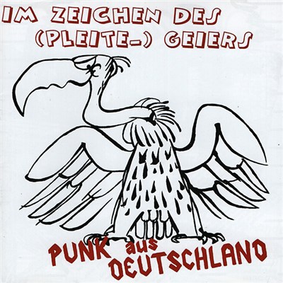 Various - Im Zeichen Des (Pleite-) Geiers - Punk Aus Deutschland download mp3 flac