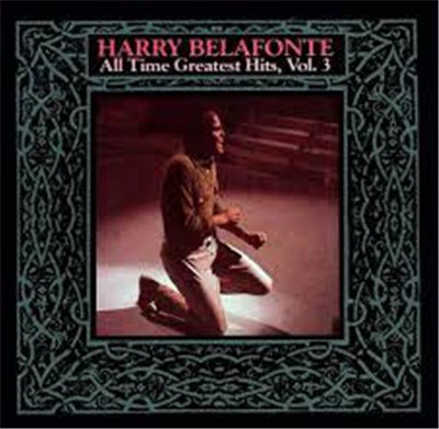 Harry Belafonte - All Time Greatest Hits, Vol. 3 download mp3 flac