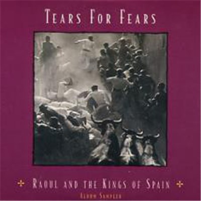 Tears For Fears - Raoul And The Kings Of Spain - Album Sampler download mp3 flac