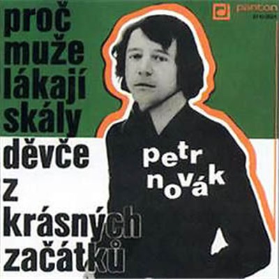 Petr Novák - Proč Muže Lákají Skály / Děvče Z Krásných Začátků download mp3 flac