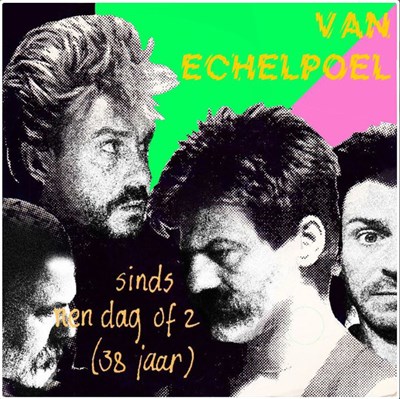 Van Echelpoel - Sinds Nen Dag Of 2 (38 Jaar) download mp3 flac