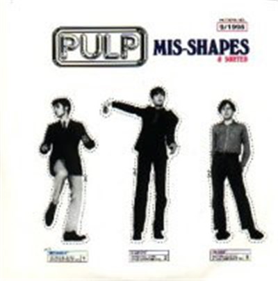 Pulp - Mis-Shapes & Sorted download mp3 flac