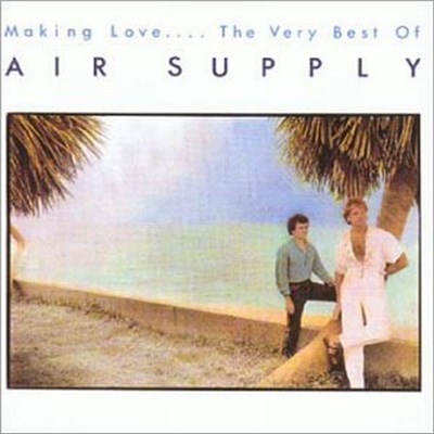 Air Supply - Making Love.... The Very Best Of / Greatest Hits download mp3 flac