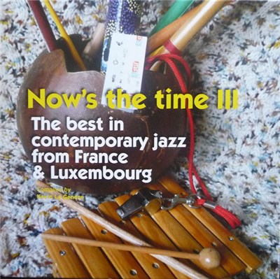 Various - Now's The Time III: The Best In Contemporary Jazz From France & Luxembourg download mp3 flac