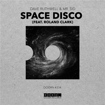 Dave Ruthwell & Mr. Sid Feat. Roland Clark - Space Disco download mp3 flac