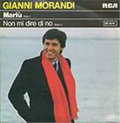 Gianni Morandi - Mariù / Non Mi Dire Di No download mp3 flac