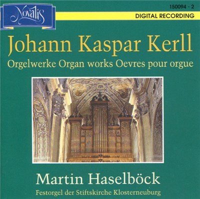 Johann Kaspar Kerll, Martin Haselböck - Orgelwerke Organ Works Oevres Pour Orgue download mp3 flac