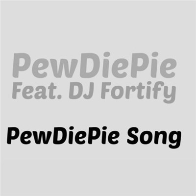 PewDiePie Feat. DJ Fortify - PewDiePie Song download mp3 flac