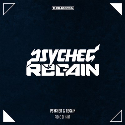 Psyched & Regain - Piece Of Shit download mp3 flac