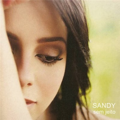 Sandy - Sem Jeito download mp3 flac