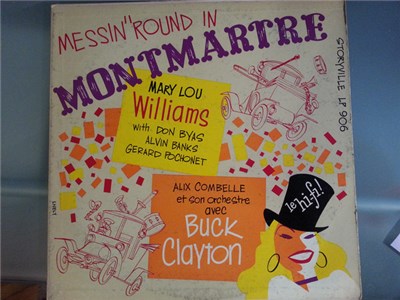 Mary Lou Williams With Don Byas, Alvin Banks, Gerard Pochonet / Alix Combelle Et Son Orchestre Avec Buck Clayton - Messin' 'Round In Montmartre download mp3 flac