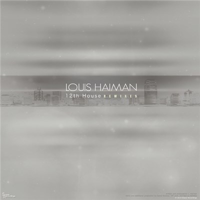 Louis Haiman - 12th House (Remixes) download mp3 flac