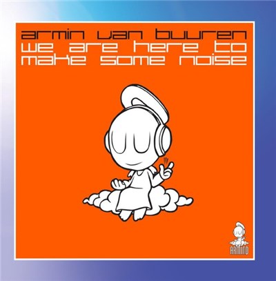 Armin van Buuren - We Are Here To Make Some Noise download mp3 flac