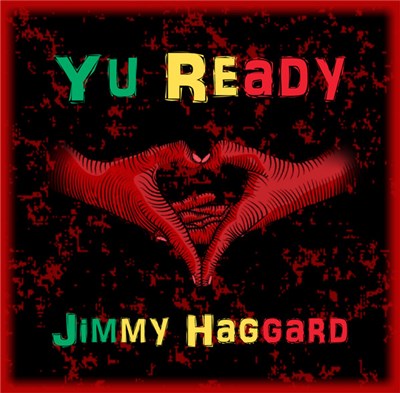 Jimmy Haggard - Yu Ready download mp3 flac