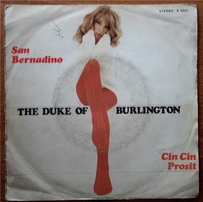 The Duke Of Burlington - San Bernadino / Cin Cin.... Prosit download mp3 flac