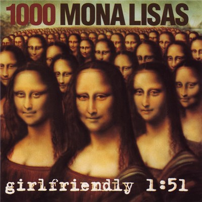 1000 Mona Lisas - Girlfriendly download mp3 flac