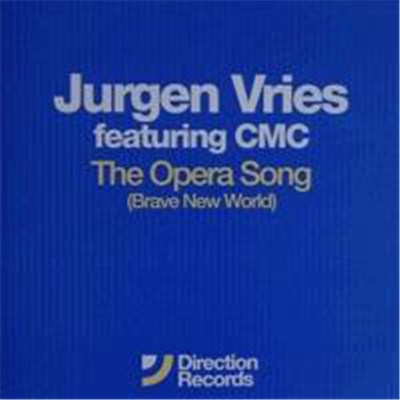 Jurgen Vries Featuring CMC - The Opera Song (Brave New World) download mp3 flac