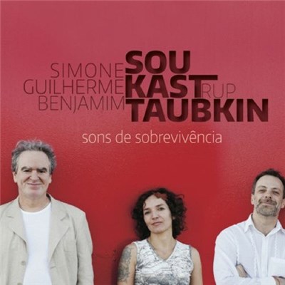 Simone Sou, Guilherme Kastrup, Benjamim Taubkin - Sons De Sobrevivência download mp3 flac