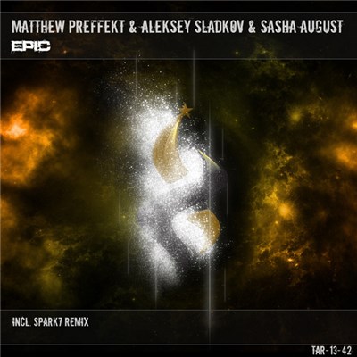 Matthew Preffekt & Aleksey Sladkov & Sasha August - Epic download mp3 flac