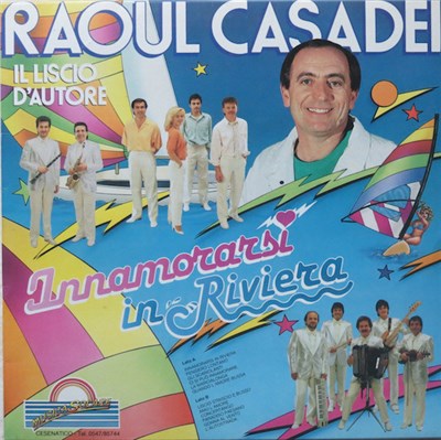 Raoul Casadei - Il Liscio D'Autore Di Raoul Casadei: Innamorarsi In Riviera download mp3 flac