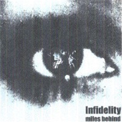 Infidelity - Miles Behind download mp3 flac