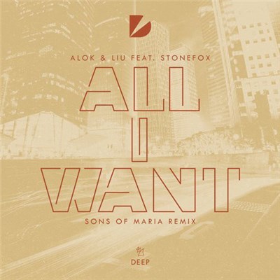 Alok & Liu Feat. Stonefox - All I Want (Sons Of Maria Remix) download mp3 flac