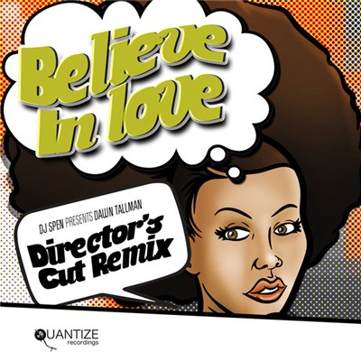 DJ Spen Presents Dawn Tallman - Believe in Love (Director's Cut Remix) download mp3 flac